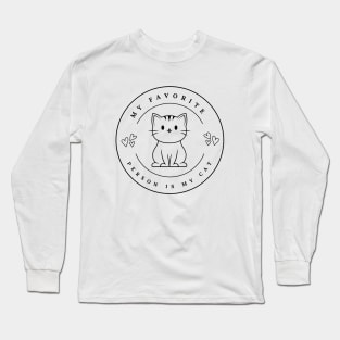 My Favorite Person Is My Cat Long Sleeve T-Shirt